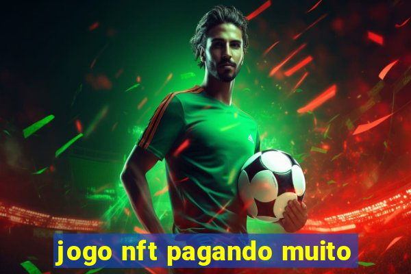 jogo nft pagando muito